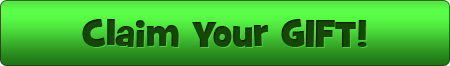 << Claim your GIFT >>